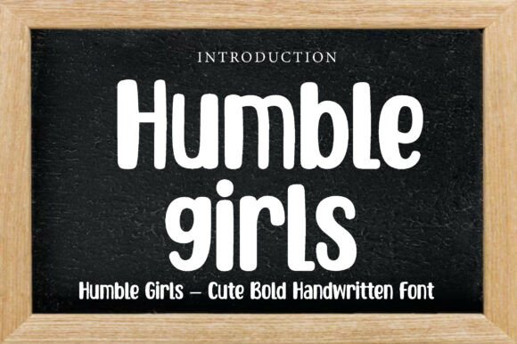 Humble Girls: A Font That Speaks to the Soul of a Brand
